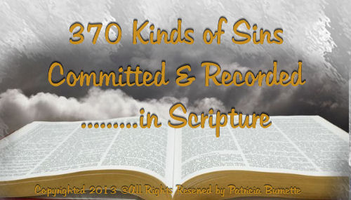  370 Kinds of Sins Committed & Recorded in Scripture