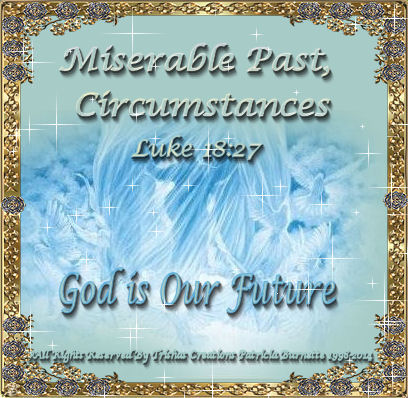 God already knows our past, once we ask Him to forgive He is just to forgive us of our bad past, He also knows Our Future