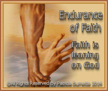 Trials and proving our Faith brings endurance and steadfastness, patience