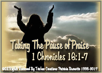 We all need to pause and Give God Praise many times a day, no matter what kind of day we may be having!