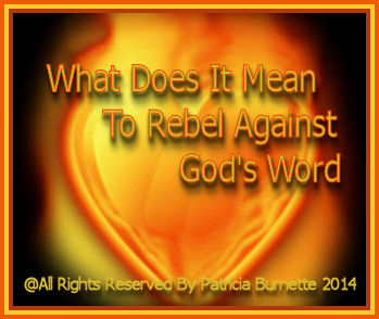 Rebelling Against God's Word