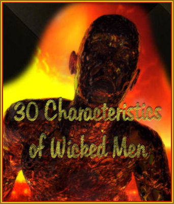 30 Characteristics of Wicked Men