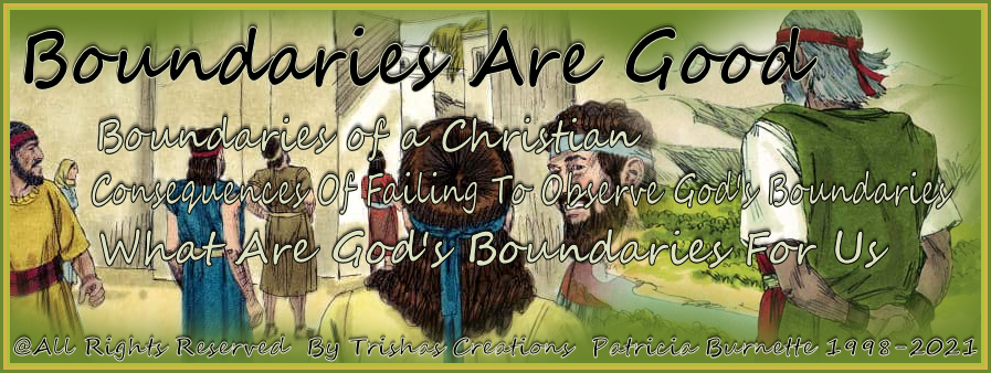 Did You Know Boundaries Are Good God's Boundaries 5 What Are The Consequences Of Failing To Observe God's Boundaries God's Boundaries 6 What Are God's Boundaries For Us