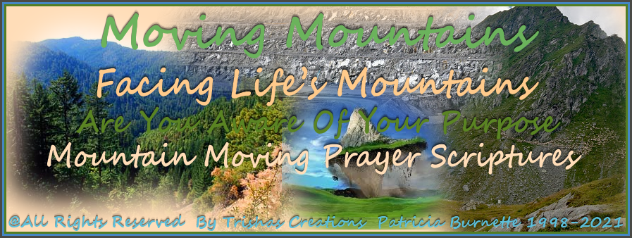 Are You Aware Of Your Purpose Moving Mountains In Your Life 1 Moving Mountains In Your Life 2